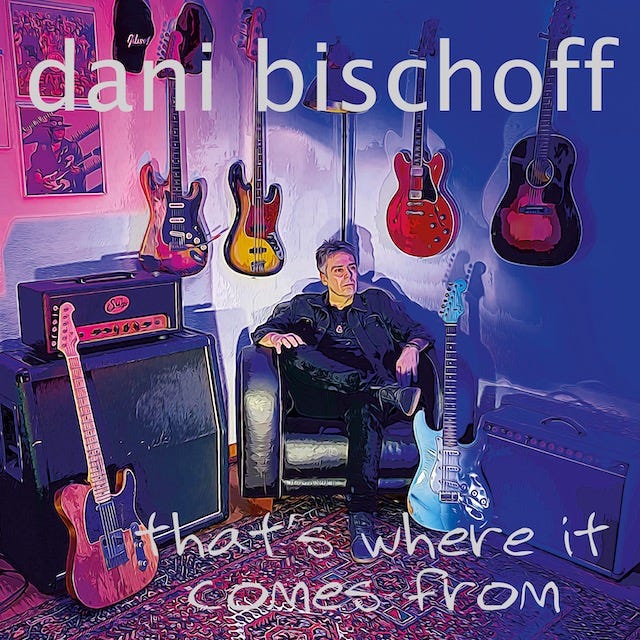 Dani Bischoff Thats where it comes from
