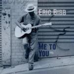 Eric Bibb Me To You