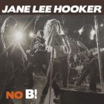 Angehört: Jane Lee Hooker - No B!