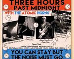 Three Hours Past Midnight - You Can Stay But The Noise Must Go