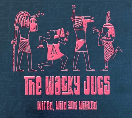 The Wacky Jugs Wired Wild Wicked