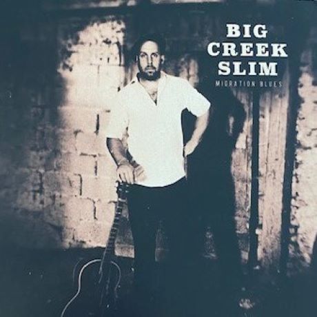 Big Creek Slim - Migration Blues