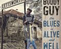 Buddy Guy The Blues is Alive and Well