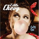Little Chevy - Lucky Girl