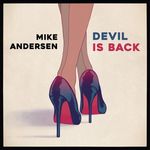 Mike Andersen - Devil Is Back