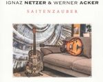 Ignaz Netzer & Werner Acker Saitenzauber